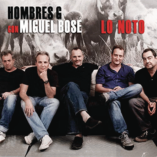 Hombres G : Lo Noto con Miguel Bose